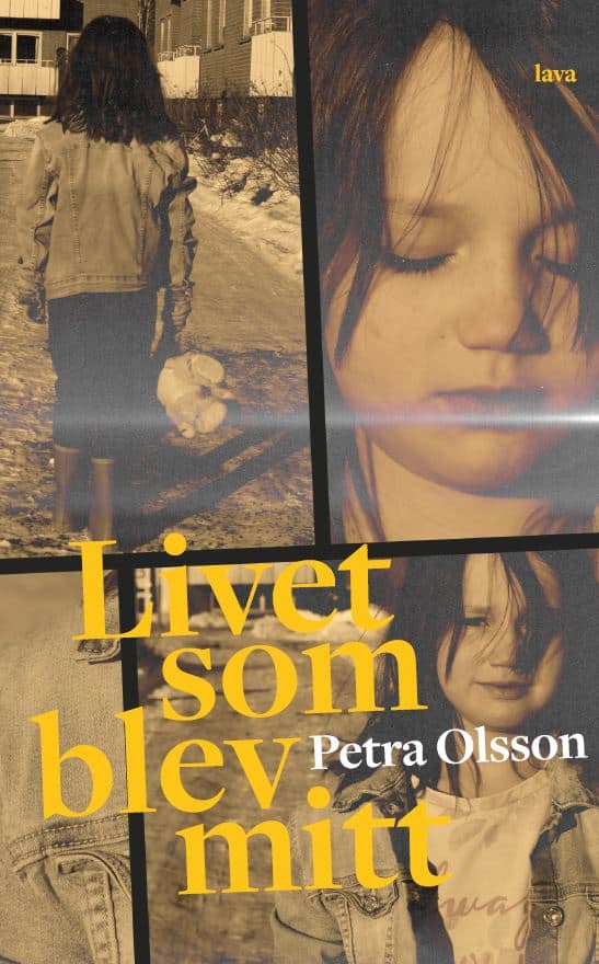 Petra Olsson : Livet som blev mitt