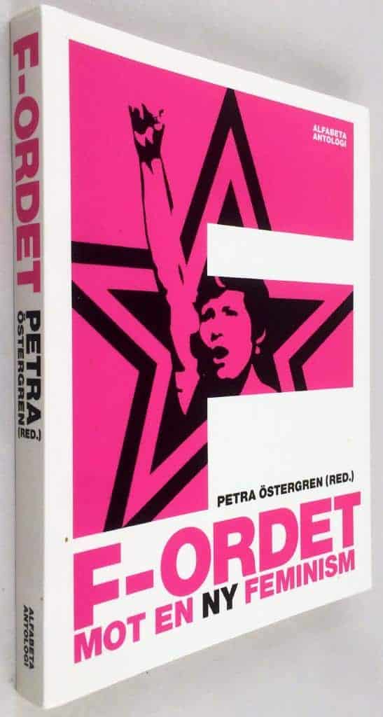 Petra Östergren ; Maria Abrahamsson ; Lars Gårdfeldt ; Anna Ekelund ; Susanna Dodillet ; Don Kulick ; Maria Rankka ; Susanne Wigorts Yngvesson ; Madelaine Levy ; Anna Svensson ; Boris Benulic ; Jonah Nylund ; Maria Niemi ; Inti Chavez Perez : F-ordet