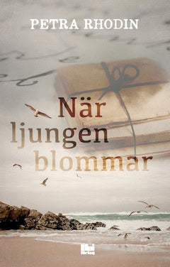 Petra Rhodin : När ljungen blommar