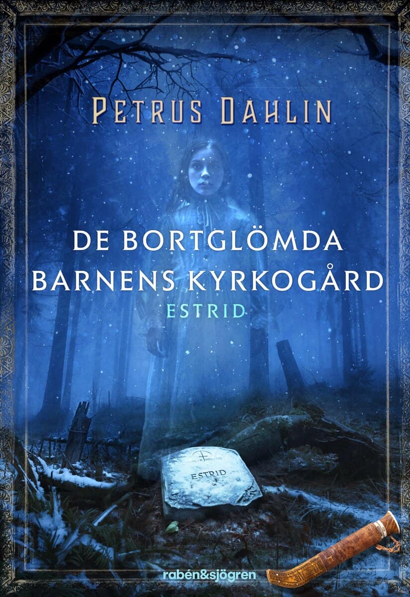 Petrus Dahlin : De bortglömda barnens kyrkogård. Estrid