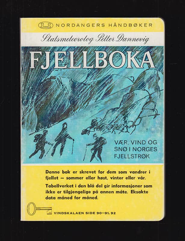 Petter Dannevig : Fjellboka. Vær, vind og snø i Norges fjellstrøk av Statsmeteorolog Petter Dannevig