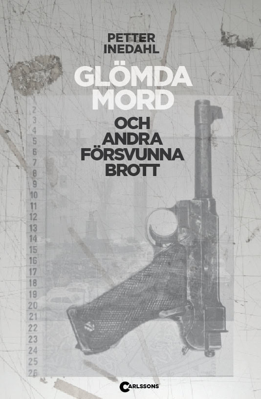 Petter Inedahl : Glömda mord och andra försvunna brott
