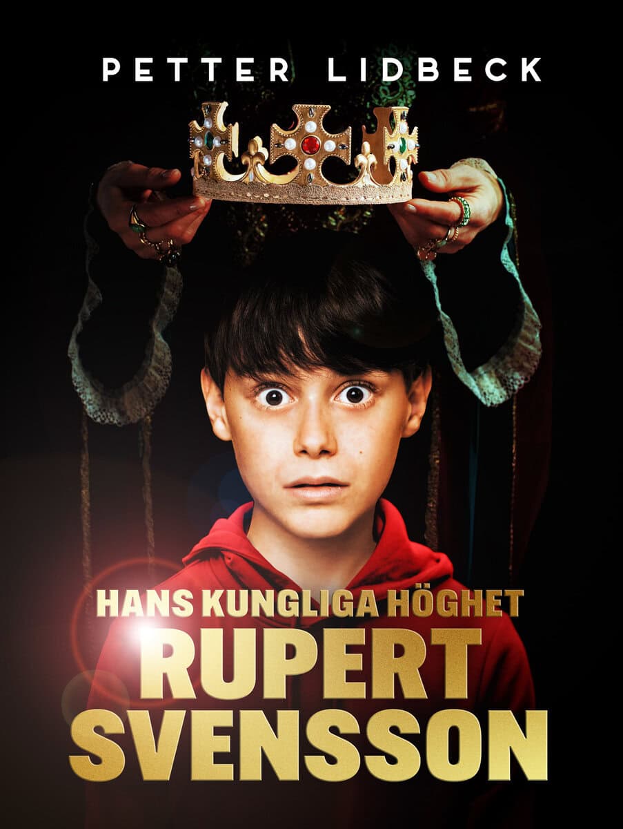 Petter Lidbeck : Hans kungliga höghet Rupert Svensson