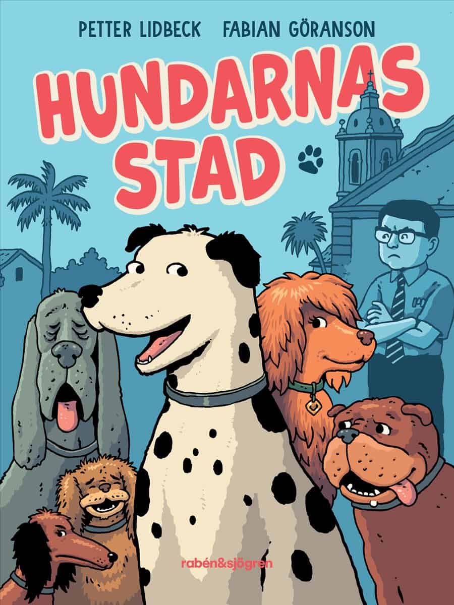 Petter Lidbeck : Hundarnas stad