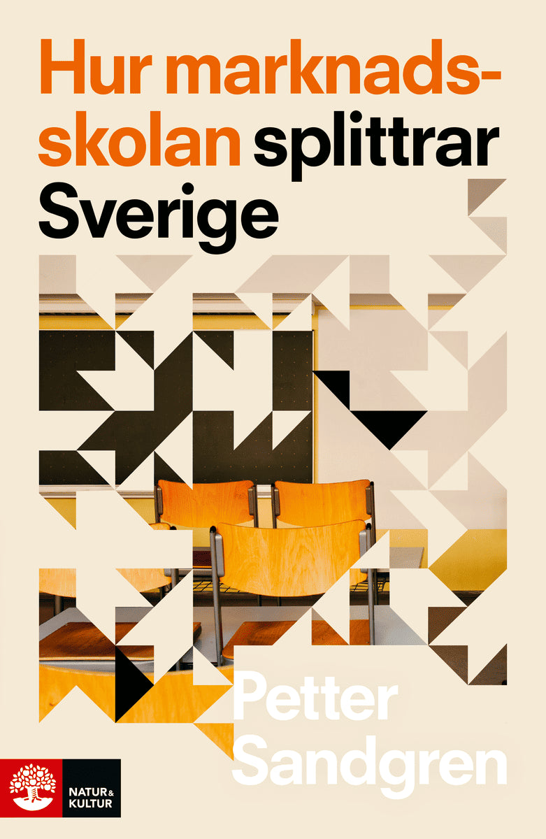 Petter Sandgren : Hur marknadsskolan splittrar Sverige