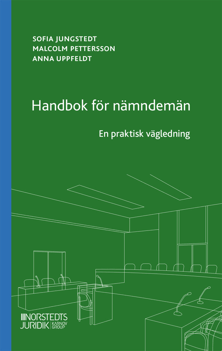 Pettersson, Malcolm ; Jungstedt, Sofia ; Uppfeldt, Anna : Handbok för nämndemän  : en praktisk vägledning