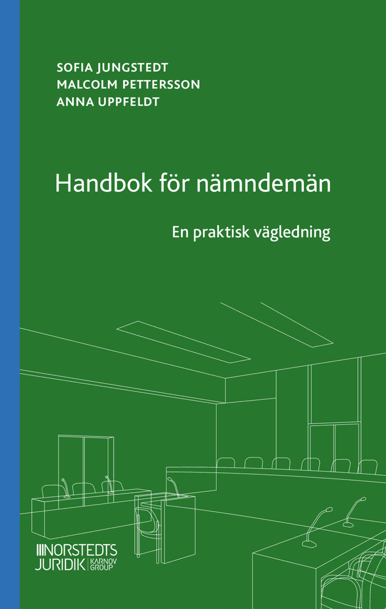 Pettersson, Malcolm ; Jungstedt, Sofia ; Uppfeldt, Anna : Handbok för nämndemän  : en praktisk vägledning