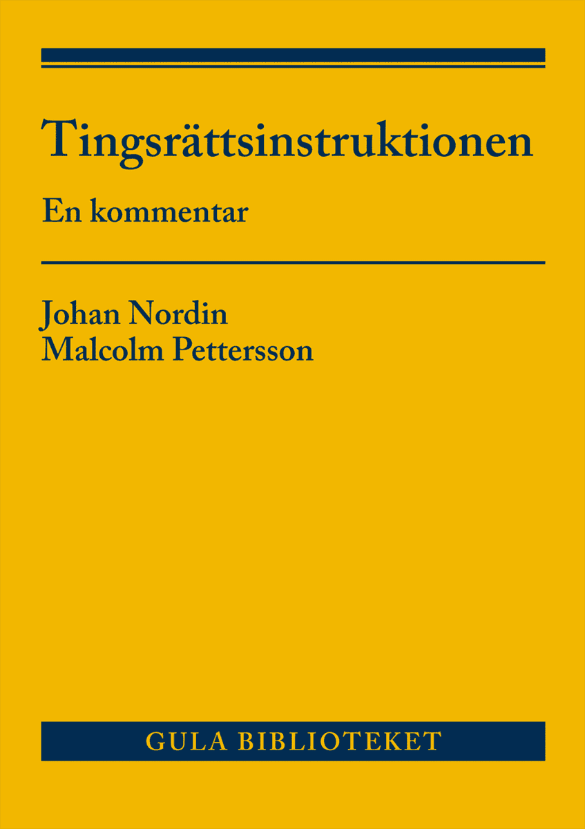 Pettersson, Malcolm ; Nordin, Johan : Tingsrättsinstruktionen