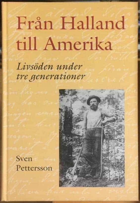 Pettersson, Sven ; Spannarps hembygdsförening : Från Halland till Amerika