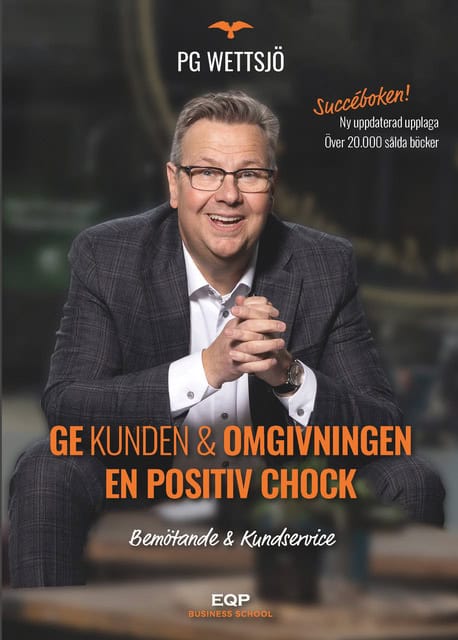PG Wettsjö : Ge kunden & omgivningen en positiv chock