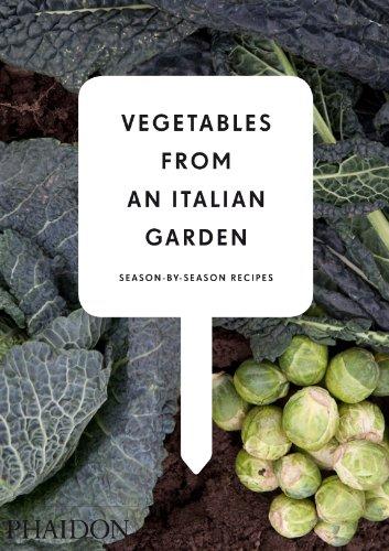 Phaidon ; Dutch Media Uitgevers : Vegetables from an italian garden - season-by-season recipes