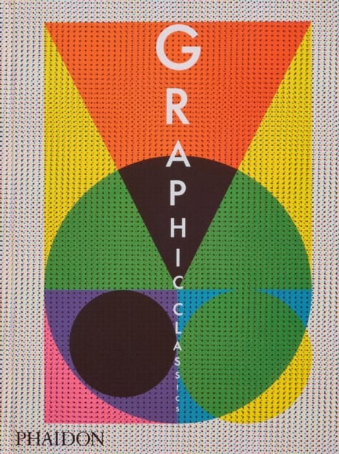 Phaidon Editors : Graphic Classics