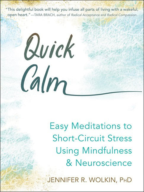 PhD Jennifer R. Wolkin : Quick calm