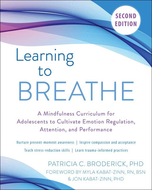 PhD Patricia C. Broderick : Learning To Breathe