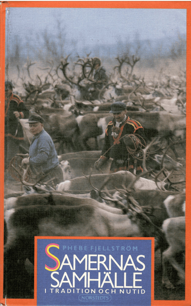 Phebe Fjellström : Samernas samhälle i tradition och nutid