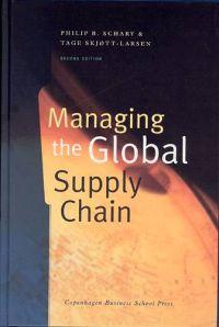 Philip B. Schakt ; Tage Skjött-Larsen : Managing the Global Supply Chain