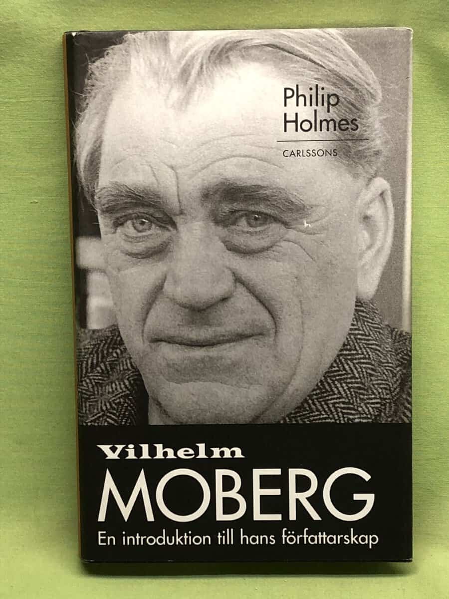 Philip Holmes : Vilhelm Moberg