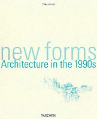 Philip Jodido : New Foms of Architecture in the 1990s