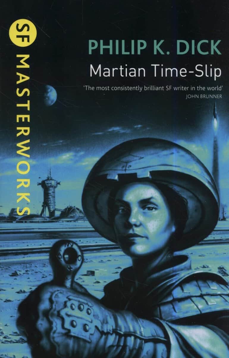 Philip K. Dick : Martian Time Slip (SF Masterworks)