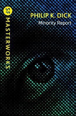 Philip K Dick : Minority Report