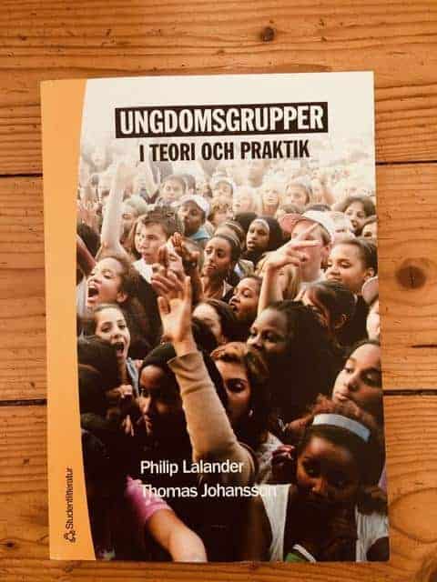 Philip Lalander ; Thomas Johansson : Ungdomsgrupper i teori och praktik