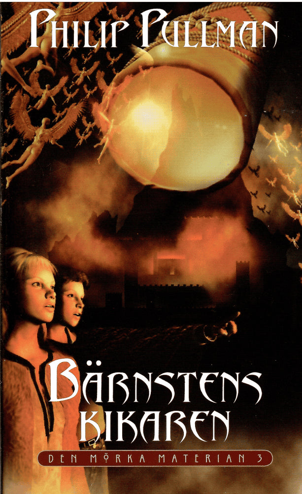 Philip Pullman : Bärnstenskikaren ; Den mörka materian,  del 3