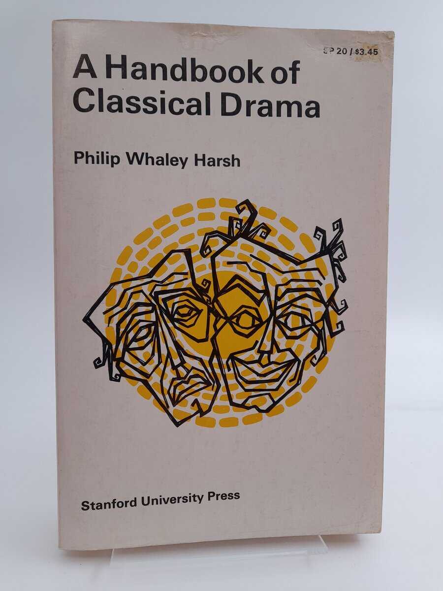 Philip Whaley Harsh : A handbook of classical drama