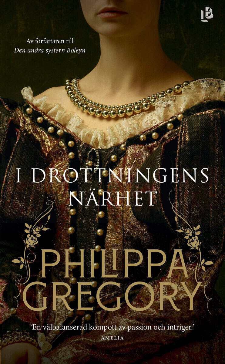Philippa Gregory : I drottningens närhet