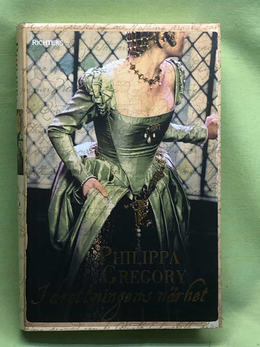 Philippa Gregory : I drottningens närhet
