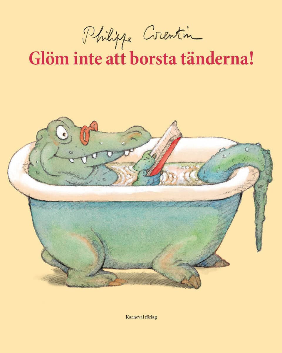 Philippe Corentin : Glöm inte att borsta tänderna!