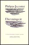 Philippe Jaccottet : Efter många år