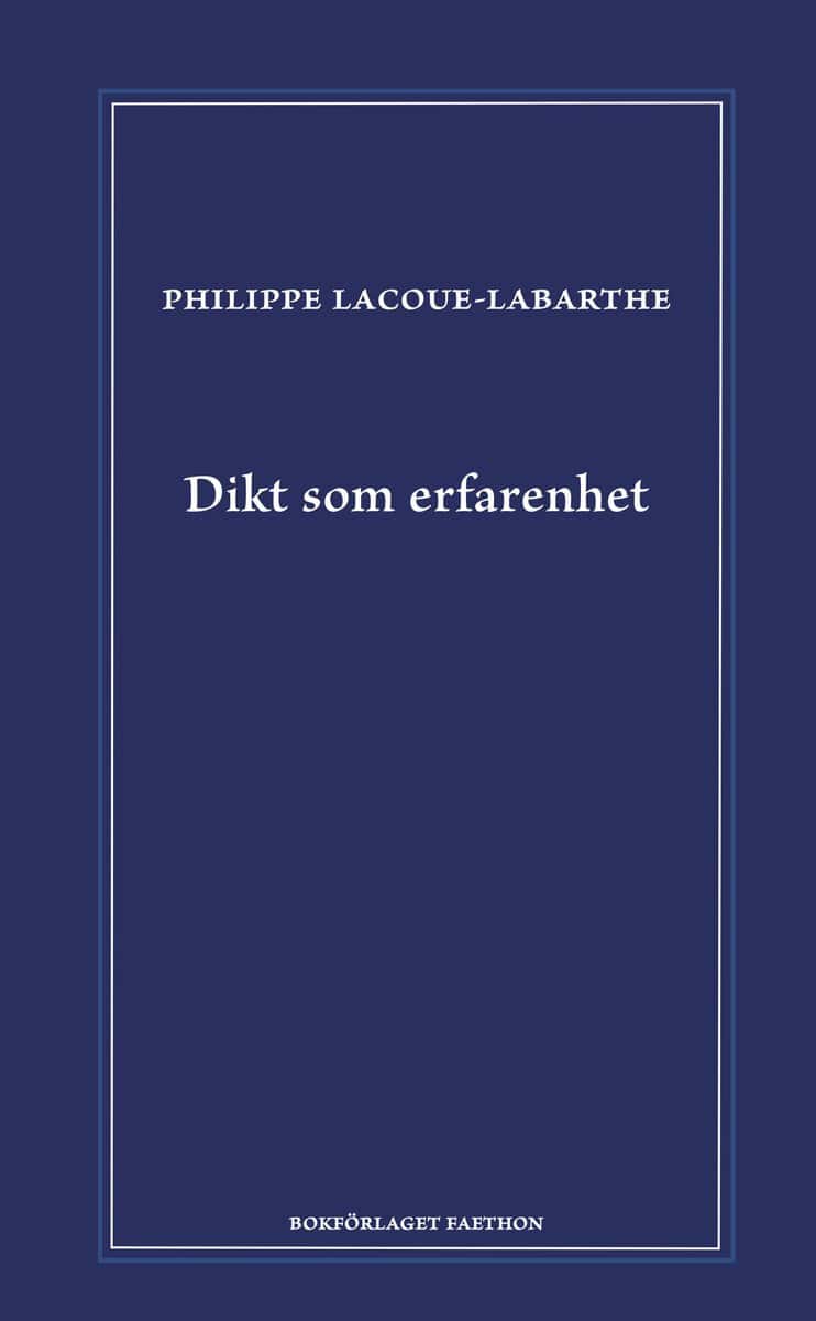 Philippe Lacoue-Labarthe : Dikt som erfarenhet