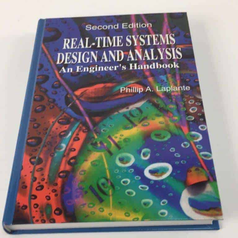 Phillip A. Laplante : Real-time systems design and analysis