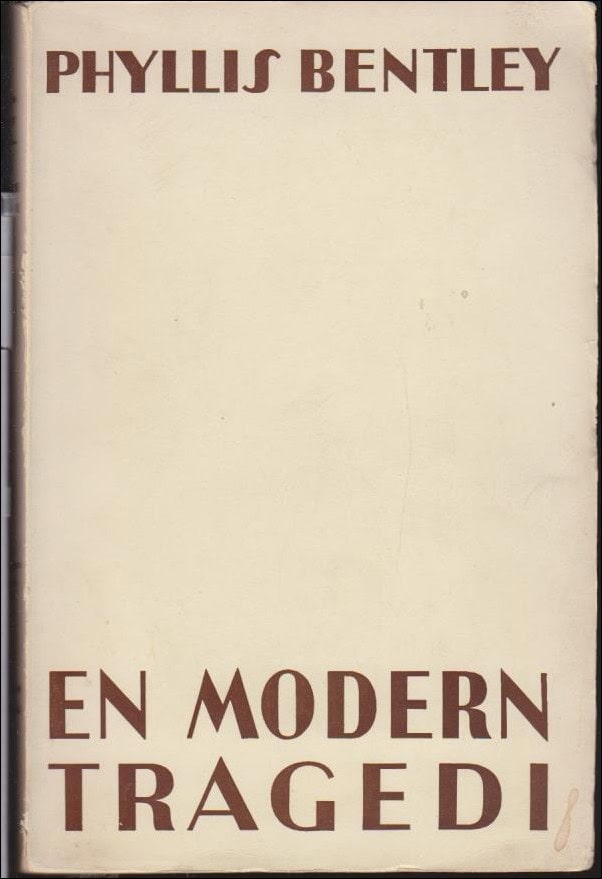 Phyllis Bentley : En modern tragedi