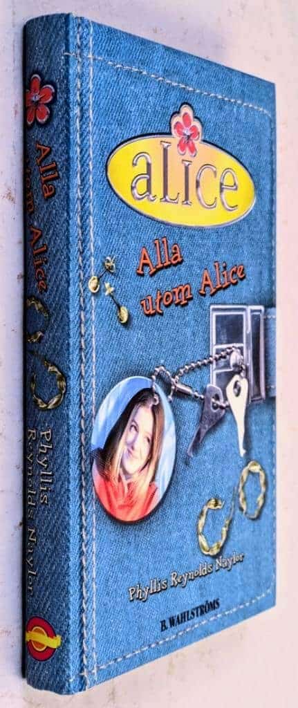 Phyllis Reynolds Naylor : Alla utom Alice - Alice - Bok 3