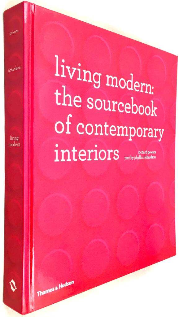 Phyllis Richardson ; Richard Powers : Living modern - the sourcebook of contemporary interiors