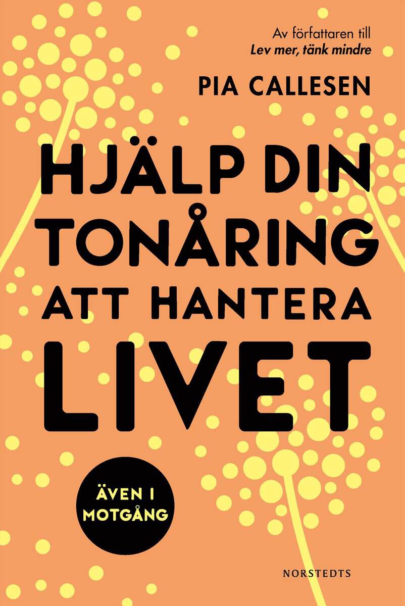 Pia Callesen : Hjälp din tonåring att hantera livet : även i motgång