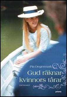 Pia Degermark : Gud räknar kvinnors tårar