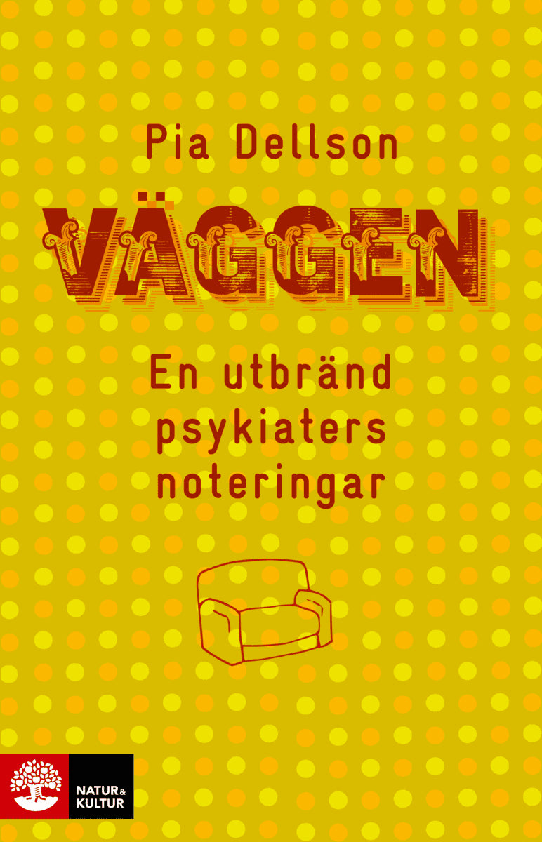 Pia Dellson : Väggen : en utbränd psykiaters noteringar