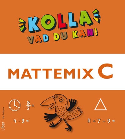 Pia Eriksson : Kolla vad du kan Mattemix C