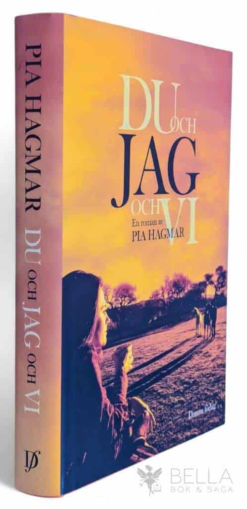 Pia Hagmar : Du och jag och vi