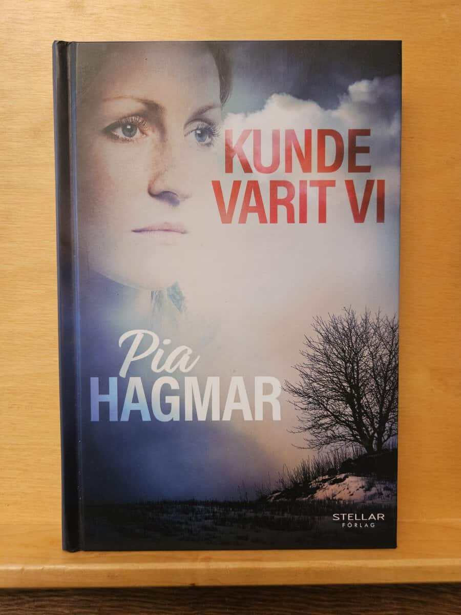 Pia Hagmar : Kunde varit vi