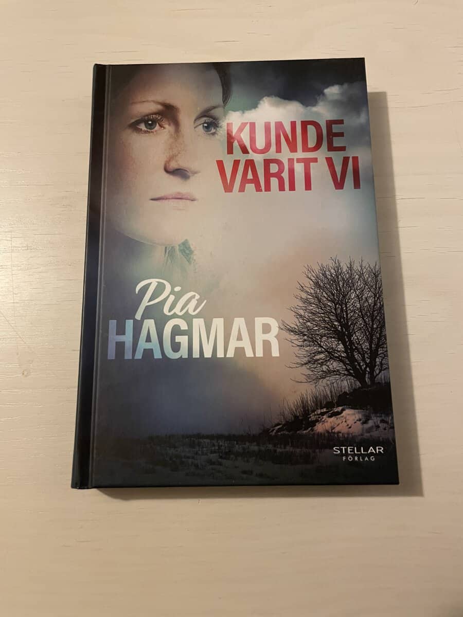 Pia Hagmar : Kunde varit vi