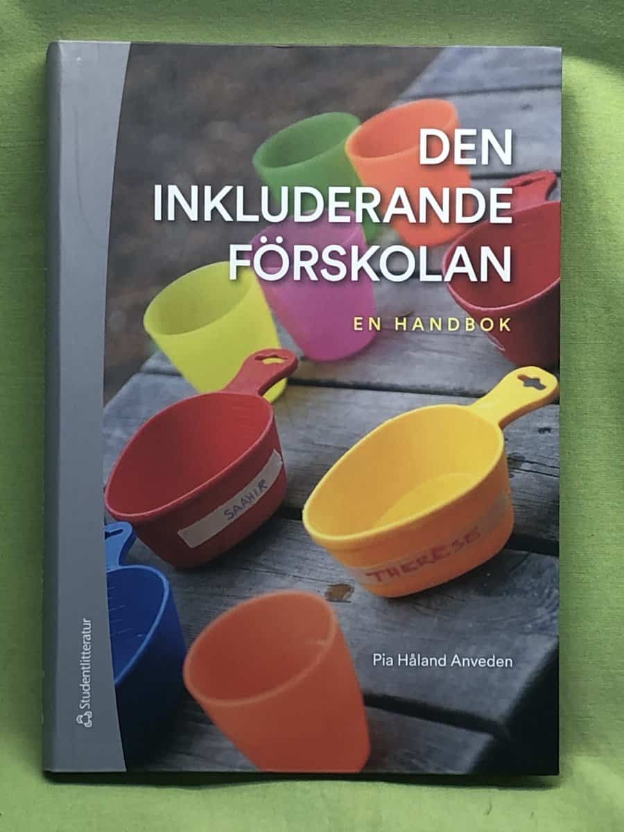 Pia Håland Anveden : Den inkluderande förskolan