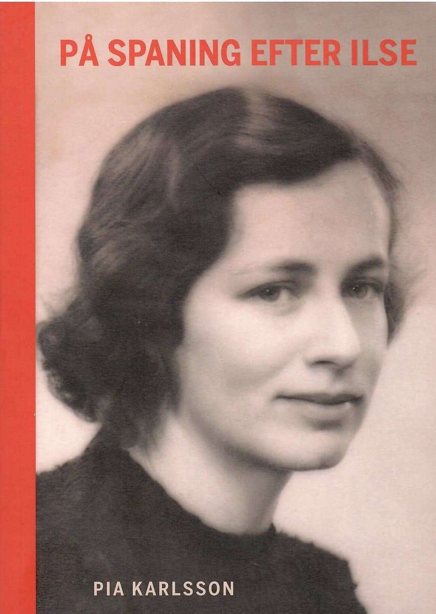 Pia Karlsson : På spaning efter Ilse