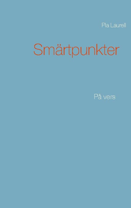 Pia Laurell : Smärtpunkter
