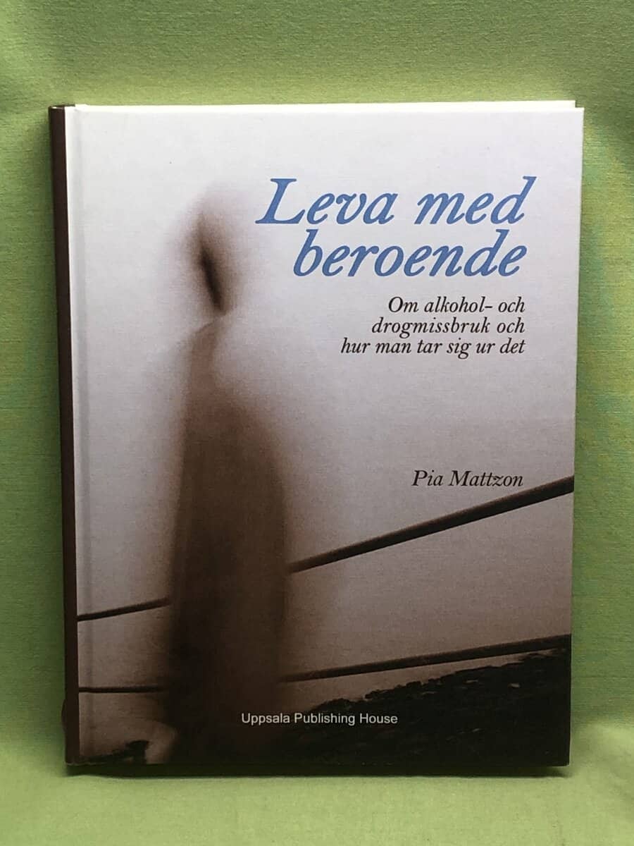 Pia Mattzon : Leva med beroende