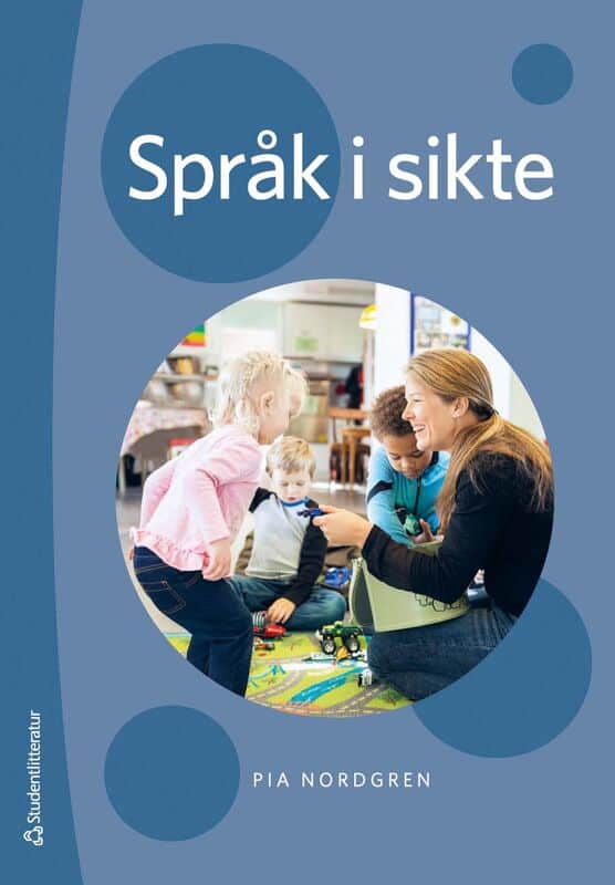 Pia Nordgren : Språk i sikte : barns interaktionsutveckling i relation till perception och kognition