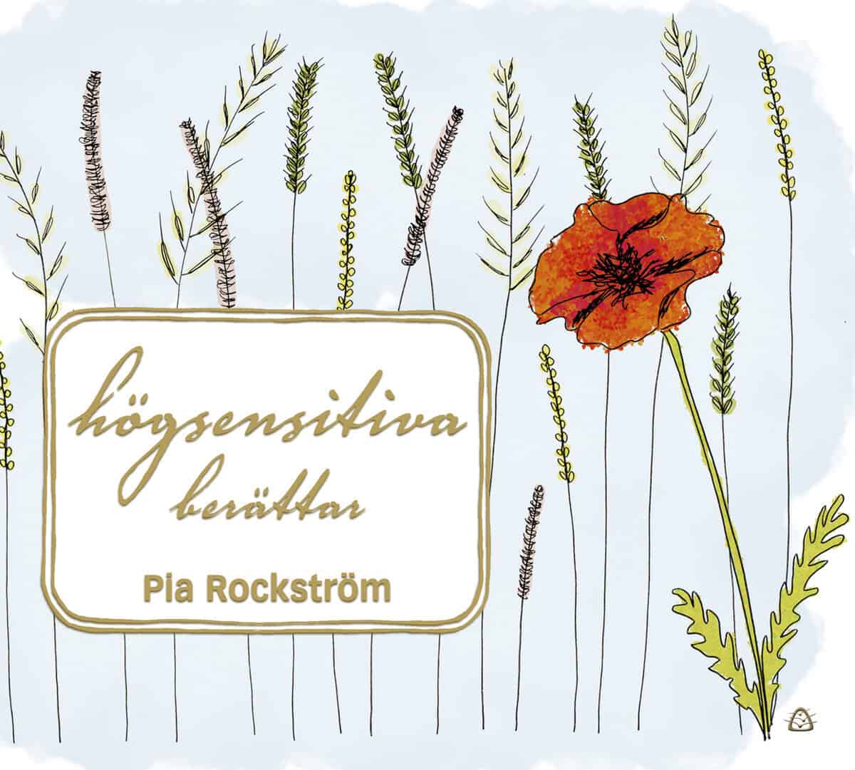 Pia Rockström : Högsensitiva berättar