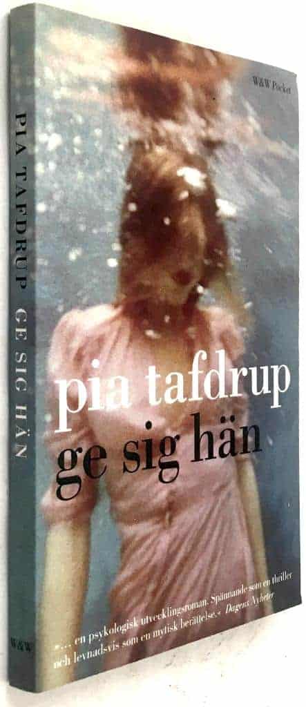 Pia Tafdrup : Ge sig hän